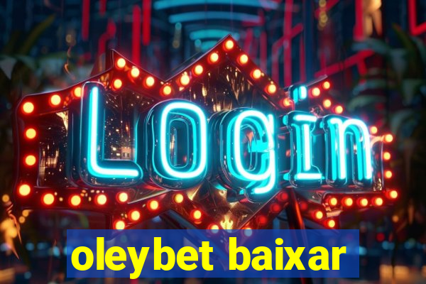 oleybet baixar